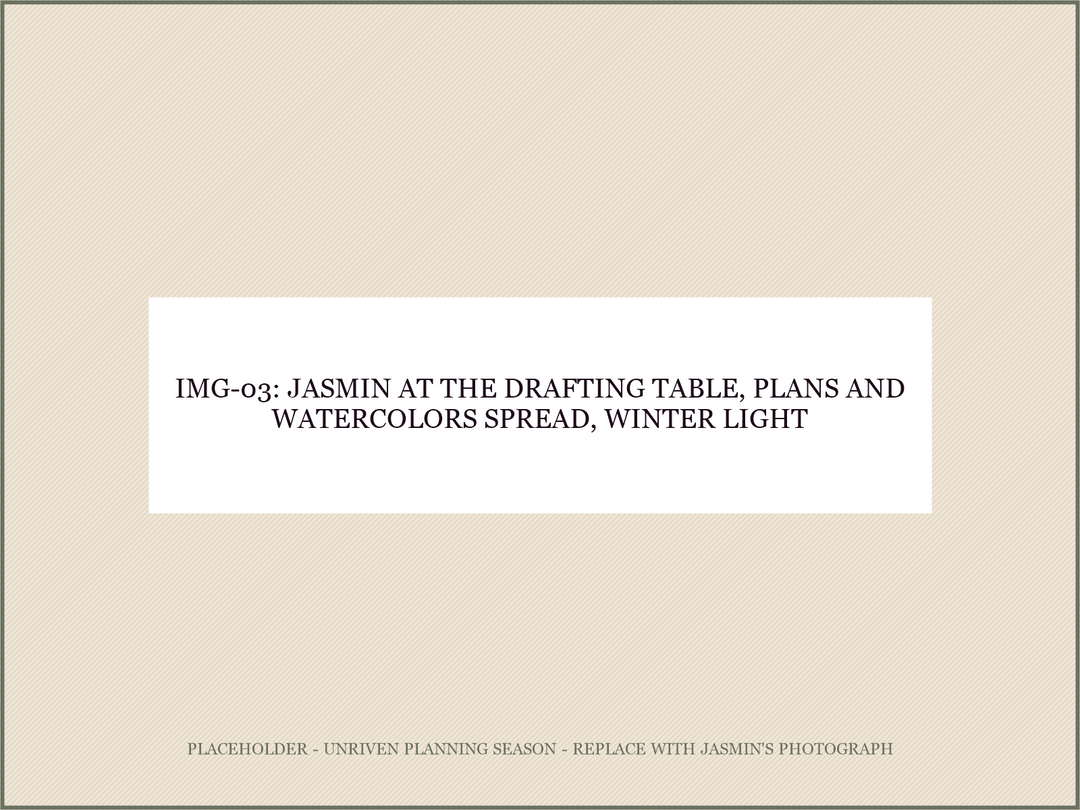 IMG-03: Jasmin at the drafting/kitchen table, plans and watercolors spread, winter light